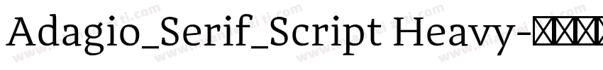 Adagio_Serif_Script Heavy字体转换